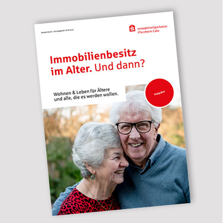Ratgeber "Immobilienbesitz im Alter. Und dann?" Ratgeber: Immobilienbesitz im Alter